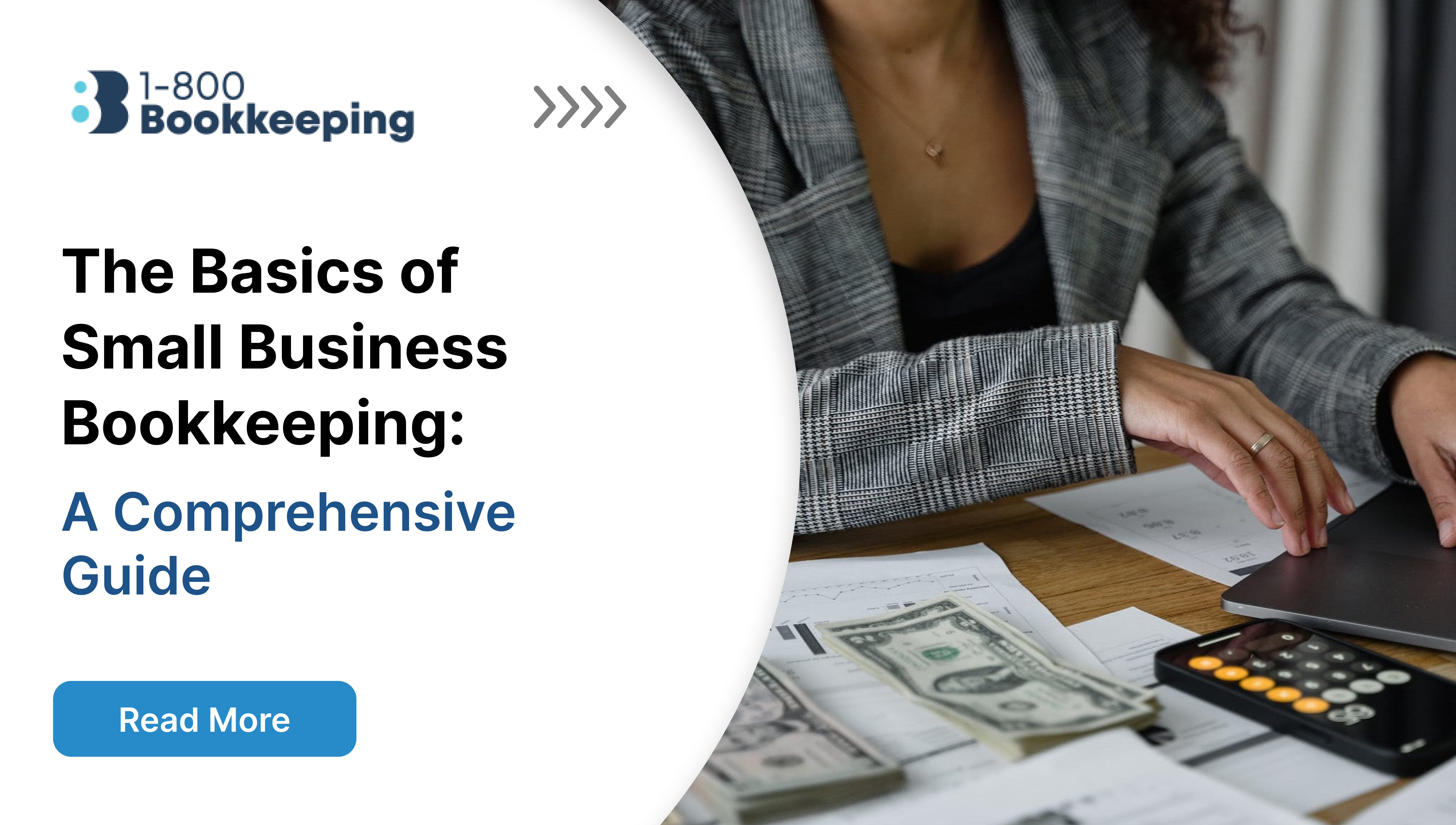 The Basics of Small Business Bookkeeping: A Comprehensive Guide