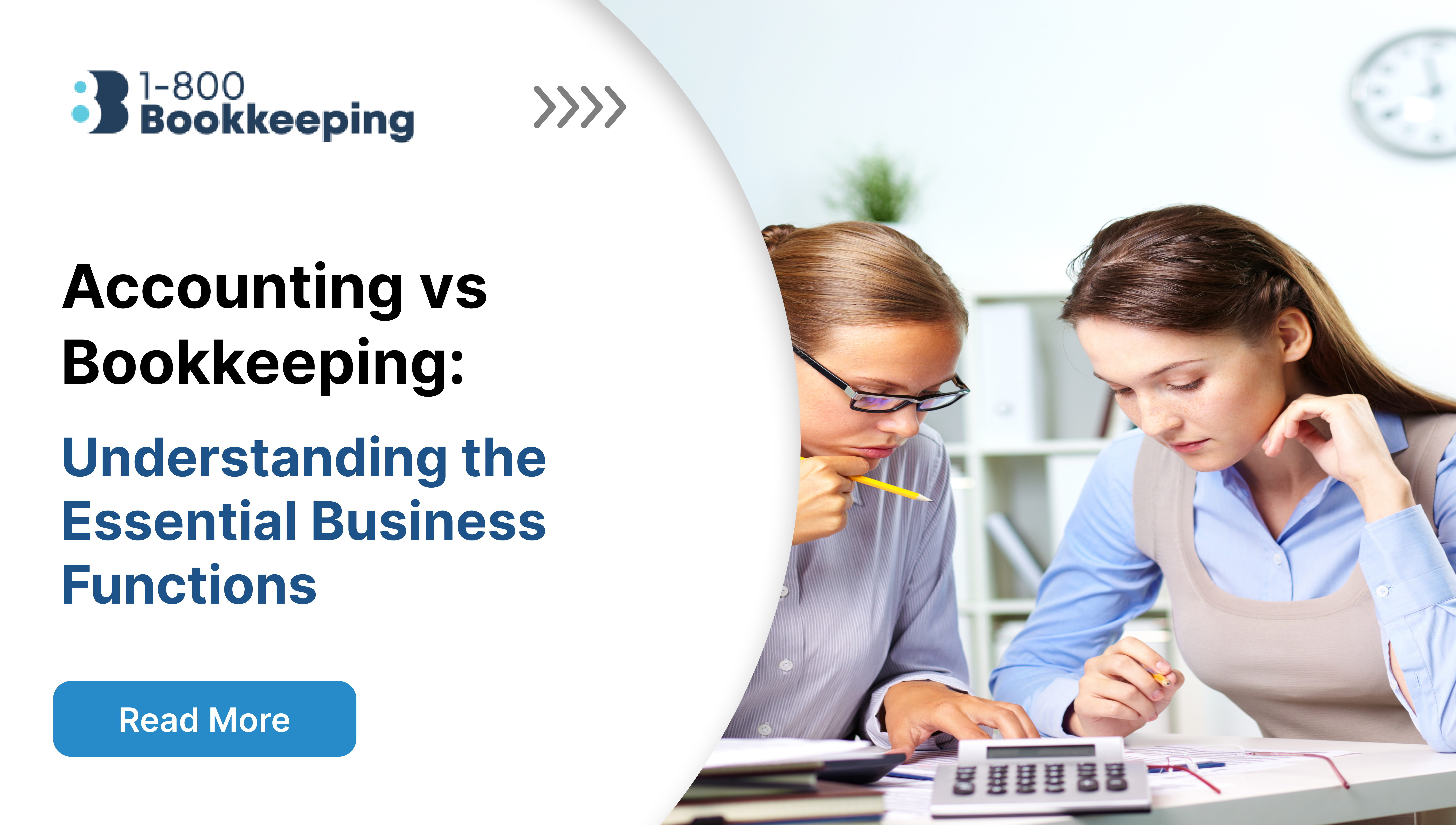 Accounting vs Bookkeeping: Understanding the Essential Business Functions