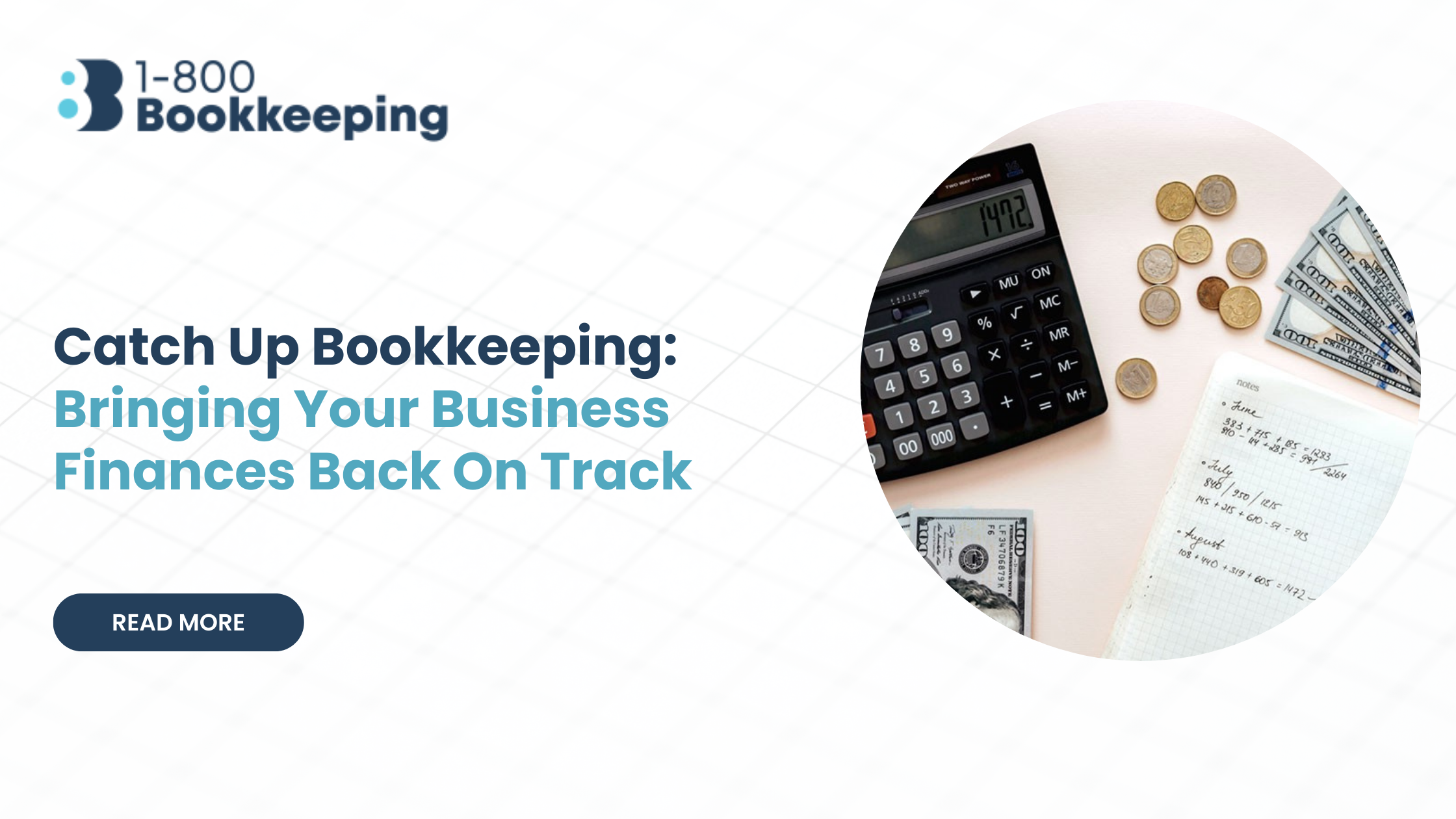 Catch Up Bookkeeping: Bringing Your Business Finances Back on Track