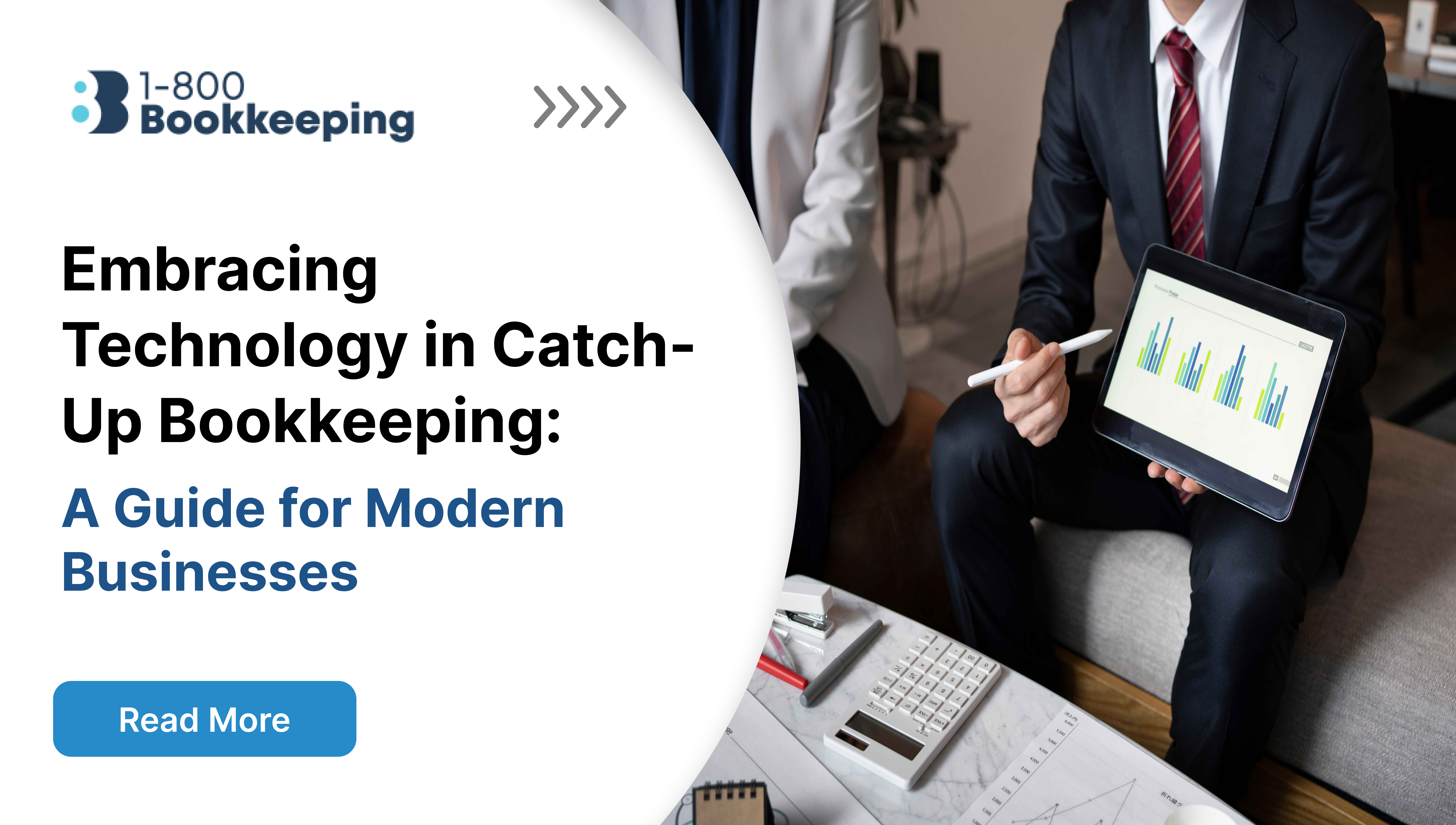 Embracing Technology in Catch-Up Bookkeeping: A Guide for Modern Businesses