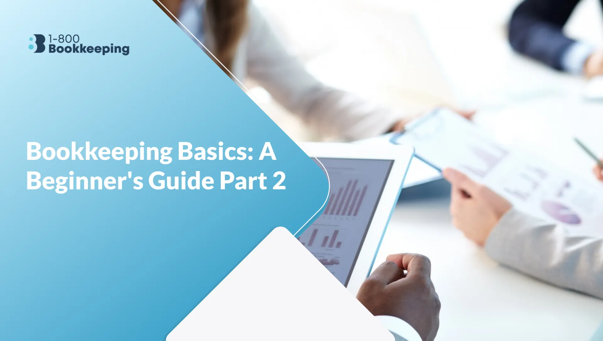 Bookkeeping Basics: A Beginner’s Guide Part 2