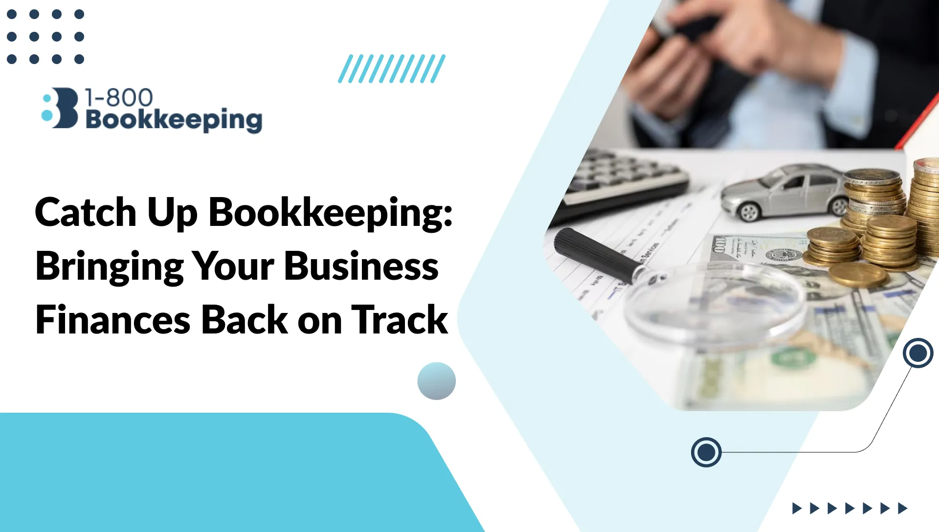 Catch-Up Bookkeeping: Bringing Your Business Finances Back on Track