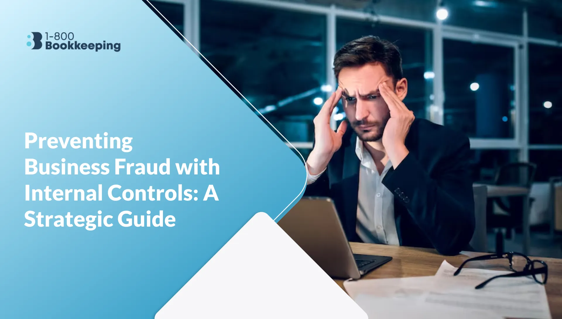 Preventing Business Fraud with Internal Controls: A Strategic Guide
